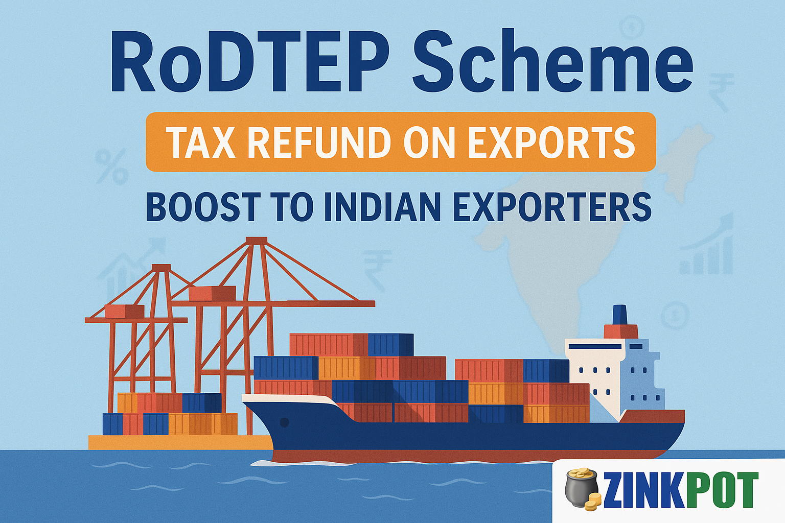 What is RoDTEP scheme? (Remission of Duties and Taxes on Exported Products)