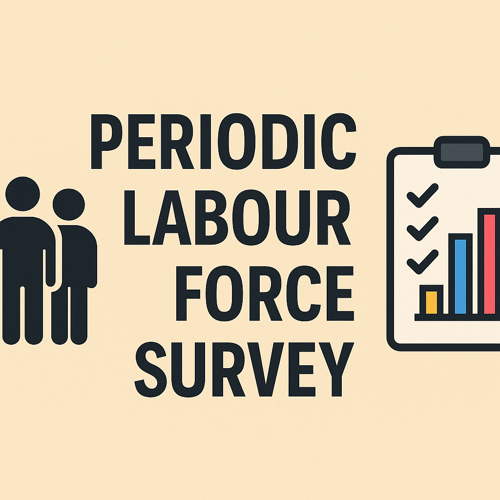 About Periodic Labour Force Survey (PLFS)